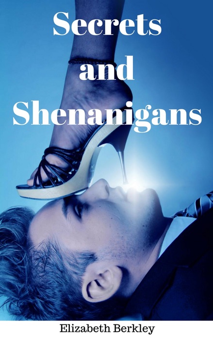 Secrets and Shenanigans
