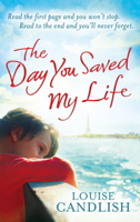 Louise Candlish - The Day You Saved My Life artwork