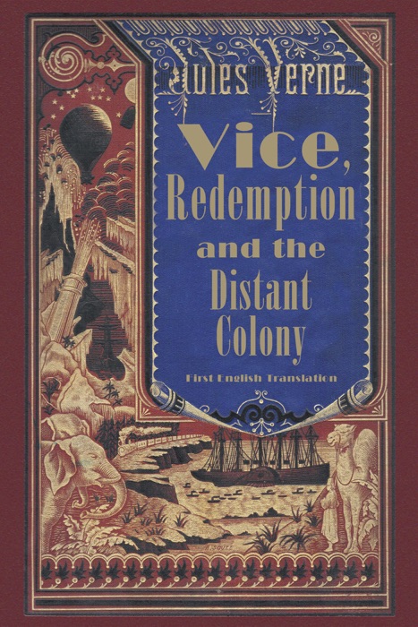 Vice, Redemption and the Distant Colony