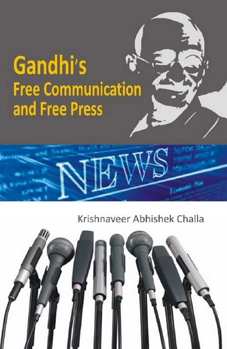 Gandhi’s Free Communication and Free Press