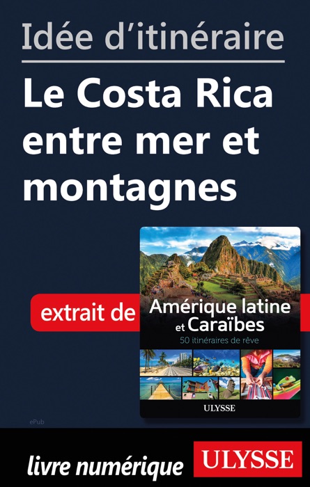 Idée d'itinéraire - Le Costa Rica entre mer et montagnes