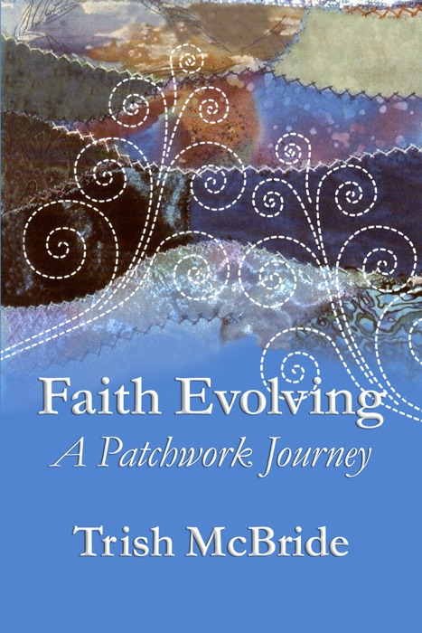 Faith Evolving: A Patchwork Journey