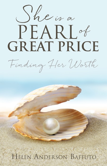 SHE IS A PEARL OF GREAT PRICE