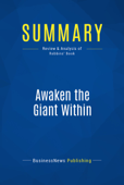 Summary: Awaken the Giant Within - BusinessNews Publishing