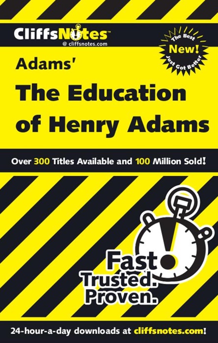 CliffsNotes on Adams' The Education of Henry Adams