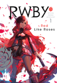 RWBY: Official Manga Anthology, Vol. 1 - Monty Oum