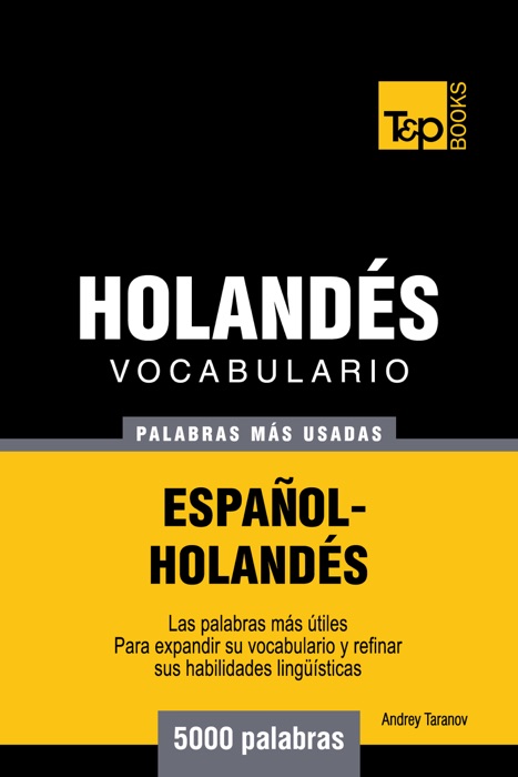 Vocabulario Español-Holandés: 5000 Palabras Más Usadas
