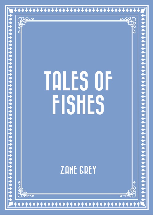 Tales of Fishes