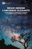 L'universo elegante - Brian Greene