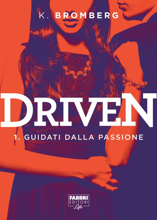 Driven - 1. Guidati dalla passione