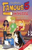 Famous 5 on the Case: Case File 1 : The Case of the Fudgie Fry Pirates - Enid Blyton