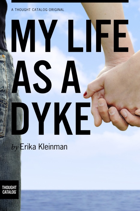 My Life As A Dyke