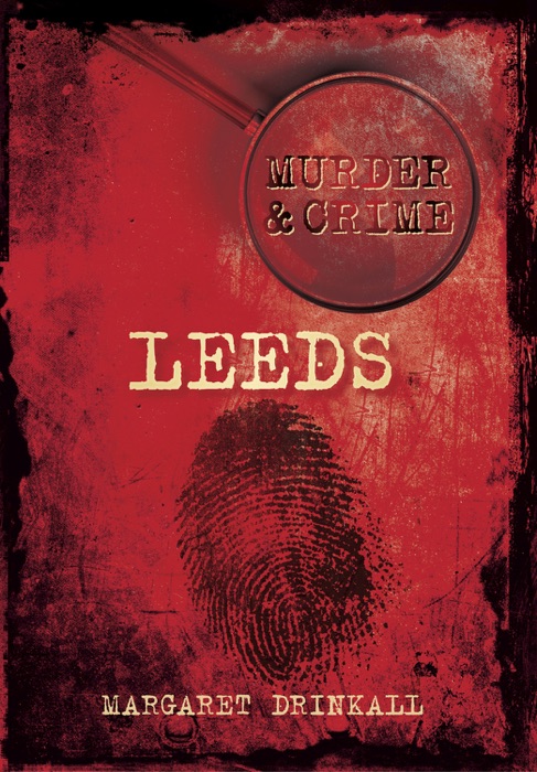 Murder & Crime: Leeds