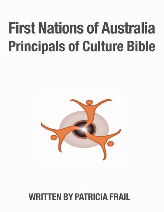 First Nations of Australia Principals of Culture Bible