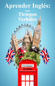 Aprender Inglés: Los Tiempos Verbales Book Cover