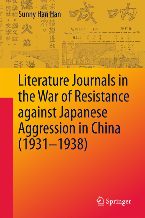 Literature Journals in the War of Resistance against Japanese Aggression in China (1931-1938)