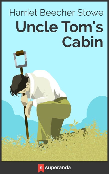 Uncle Tom's Cabin (Illustrated)