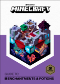 Minecraft: Guide to Enchantments & Potions - Mojang Ab & The Official Minecraft Team