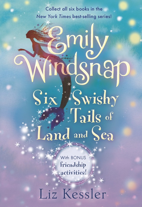 Emily Windsnap: Six Swishy Tails of Land and Sea