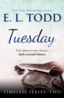 E. L. Todd - Tuesday (Timeless Series #2) artwork