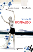 Storia di Fiordaliso - Loredana Frescura & Marco Tomatis