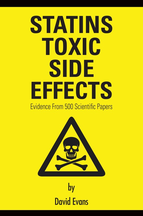 Statins Toxic Side Effects: Evidence from 500 scientific papers