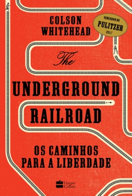 Capa do livro The Underground Railroad de Colson Whitehead
