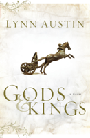 Lynn Austin - Gods and Kings (Chronicles of the Kings Book #1) artwork