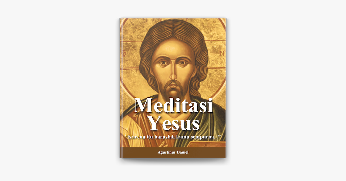 Meditasi Yesus Karena Itu Haruslah Engkau Sempurna On Apple Books