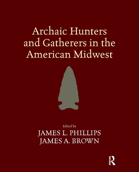 Archaic Hunters and Gatherers in the American Midwest