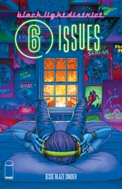 Black Light District: 6 Issues (One-Shot) - Jesse Blaze Snider, Andrew Dalhouse, Erik Larsen, Michael Spicer, J.K. Woodward, David Witt, Andrea Tamme, Jason Pearson, Phil Hester & Chris Burnham by  Jesse Blaze Snider, Andrew Dalhouse, Erik Larsen, Michael Spicer, J.K. Woodward, David Witt, Andrea Tamme, Jason Pearson, Phil Hester & Chris Burnham PDF Download
