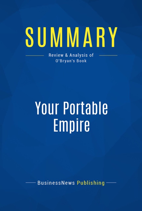 Summary: Your Portable Empire