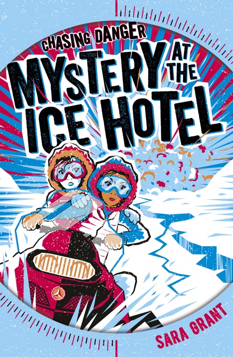 Chasing Danger 2: Mystery at the Ice Hotel