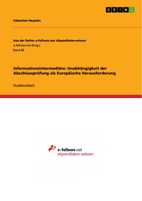 Informationsintermediäre: Unabhängigkeit der Abschlussprüfung als Europäische Herausforderung