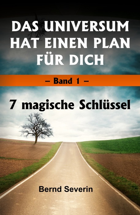 DAS UNIVERSUM HAT EINEN PLAN FÜR DICH