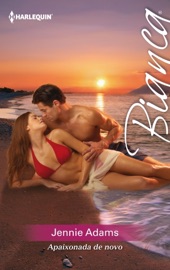 Apaixonada de novo - Jennie Adams by  Jennie Adams PDF Download