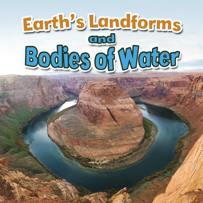 Earth's Landforms and Bodies of Water