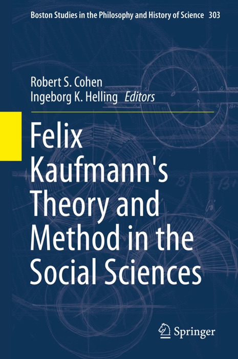 Felix Kaufmann's Theory and Method in the Social Sciences