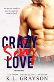 Crazy Sexy Love - K.L. Grayson