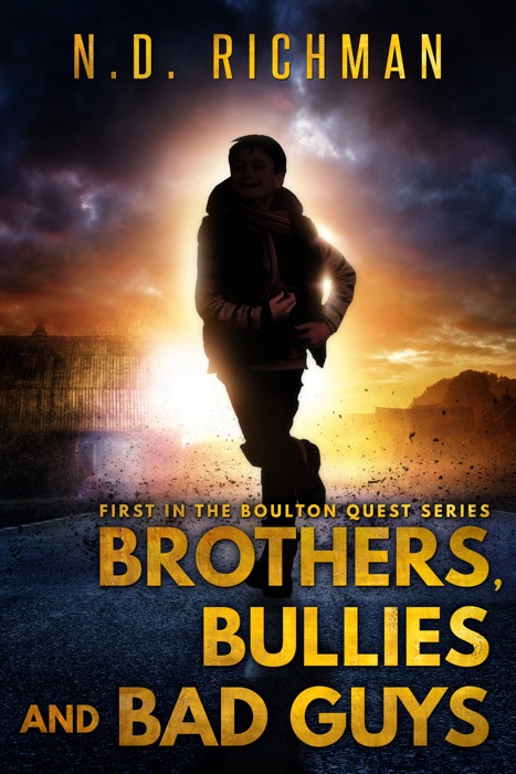 Brothers, Bullies and Bad Guys