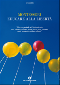 Educare alla libertà - Maria Montessori