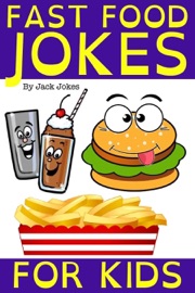 Fast Food Jokes For Kids - Jack Jokes