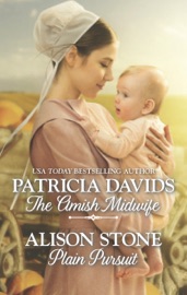 The Amish Midwife & Plain Pursuit - Patricia Davids & Alison Stone by  Patricia Davids & Alison Stone PDF Download
