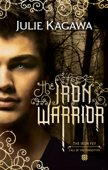 The Iron Warrior - Julie Kagawa