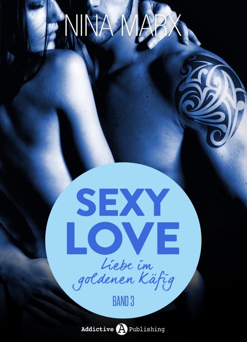 Sexy Love - Liebe im goldenen Käfig, 3