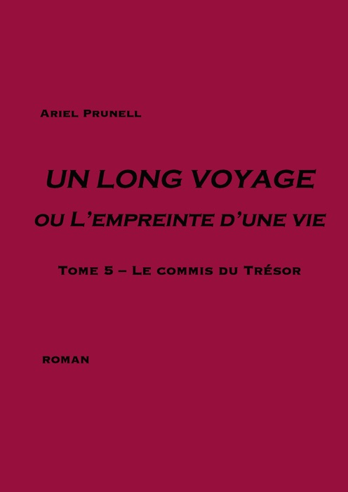 Un long voyage ou  l’empreinte d’une vie – Tome 5