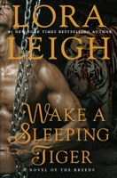 Lora Leigh - Wake a Sleeping Tiger artwork