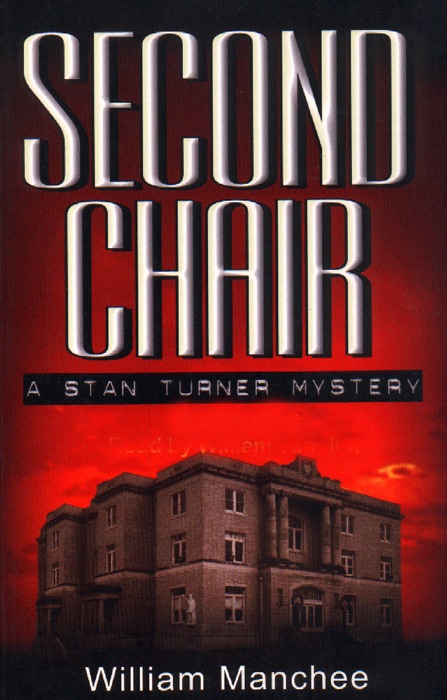 Second Chair, A Stan Turner Mystery, Vol.3