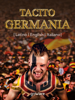 Germania. In latino, english, italiano - Tacito