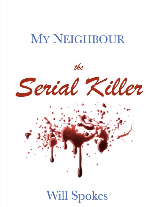 My Neighbor the Serial Killer